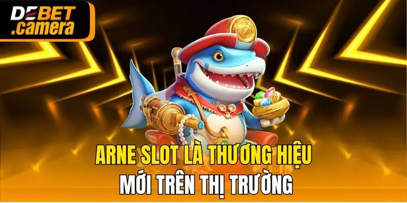 Arne slot là thương hiệu mới trên thị trường