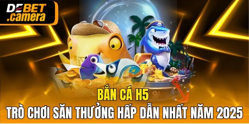 bắn cá H5
