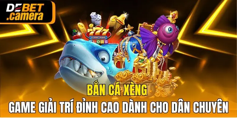 Bắn cá xèng