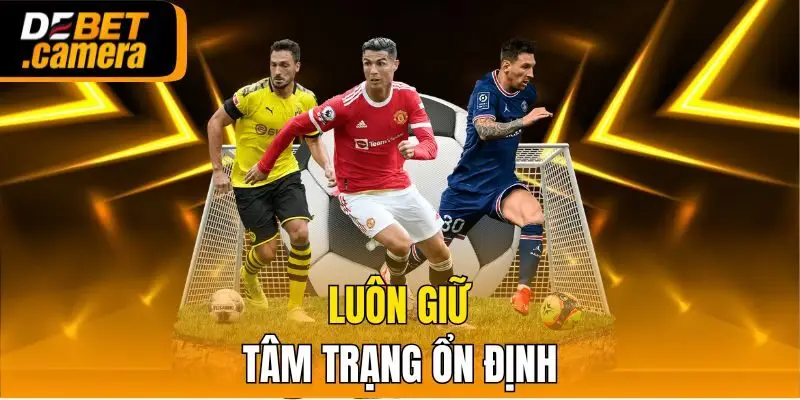 Luôn giữ tâm trạng ổn định