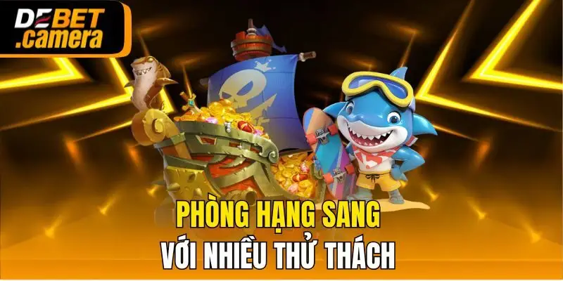 Phòng hạng sang với nhiều thử thách