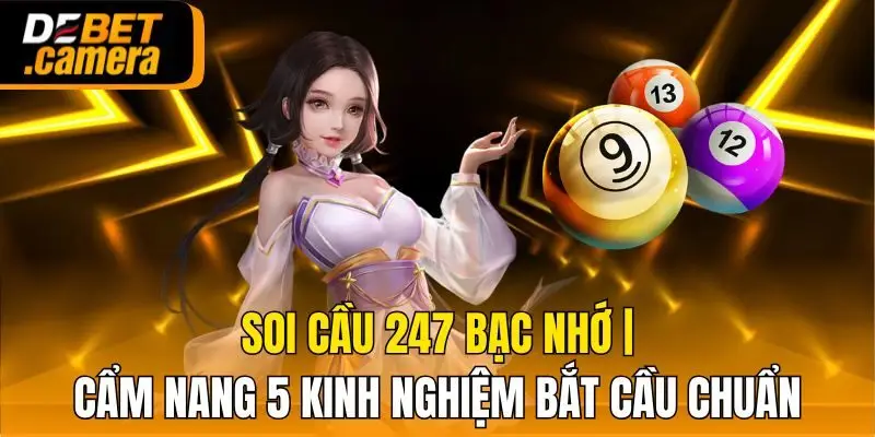soi cầu 247 bạc nhớ