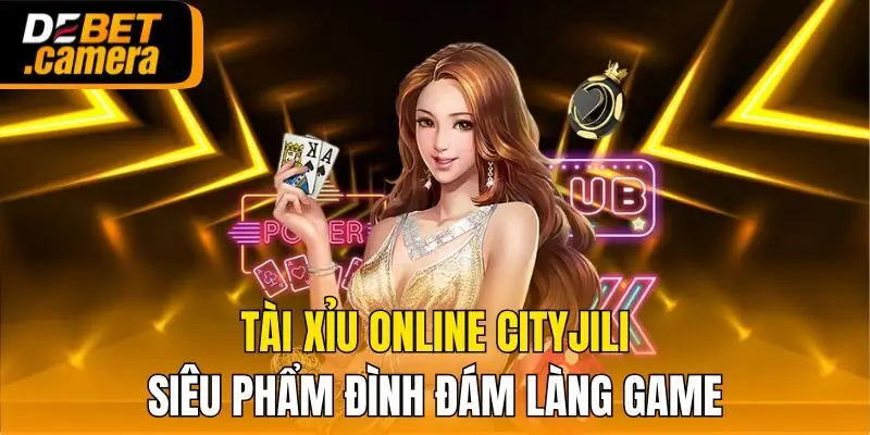 Tài xỉu online Cityjili